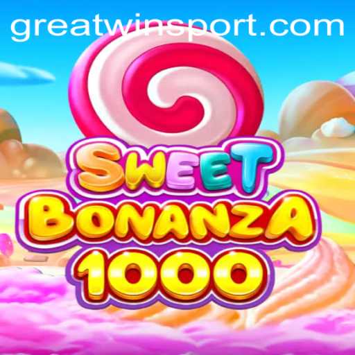 SweetBonanza1000: A GreatWin Experience