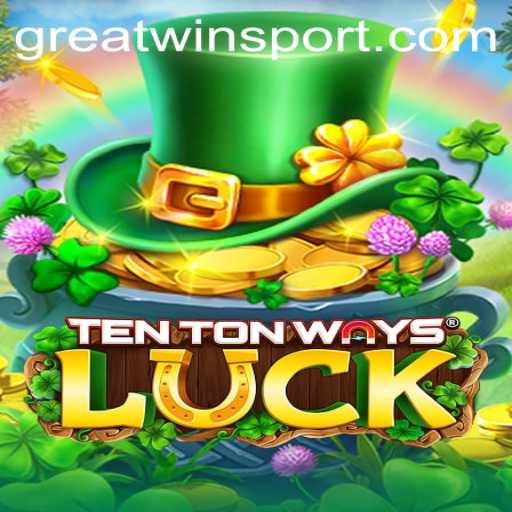 Explore TenTonWaysLuck: The Ultimate Gaming Experience with a GreatWin Opportunity